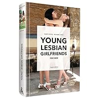 Young Lesbian Girlfriends: for Men -- English Edition