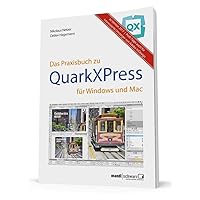 Das Praxisbuch zu QuarkXPress 2017: für Windows & Mac - mit Anleitung zum eBook-Publishung Das Praxisbuch zu QuarkXPress 2017: für Windows & Mac - mit Anleitung zum eBook-Publishung Paperback Kindle