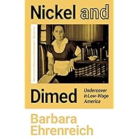 Nickel and Dimed: Undercover in Low-Wage America Nickel and Dimed: Undercover in Low-Wage America Paperback Library Binding Audio CD