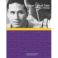 Cancer Clinical Trials: The Basic Workbook Cancer Clinical Trials: The Basic Workbook Paperback