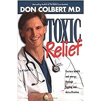 Toxic Relief: Restore health and energy through fasting and detoxification Toxic Relief: Restore health and energy through fasting and detoxification Hardcover Audible Audiobook Paperback Audio CD