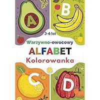 Warzywno-owocowy ALFABET Kolorowanka (Polish Edition)