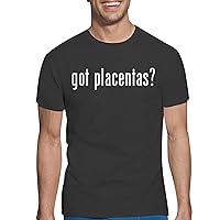 got Placentas? - Men's Funny Soft Adult T-Shirt