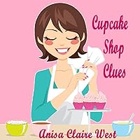 Cupcake Shop Clues Cupcake Shop Clues Kindle