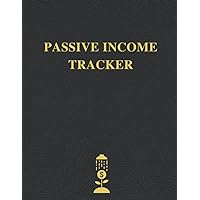 Passive Income Tracker: A Logbook To Keep Track Of Your Monthly Income - Simple Online Income Organizer Book