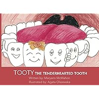 Tooty the Tenderhearted Tooth!