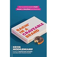 Bakin' in a Craveable Brand: A Baker's Dozen Idea-Filled Chapters Bakin' in a Craveable Brand: A Baker's Dozen Idea-Filled Chapters Paperback
