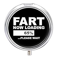 Fart Now Loading Please Wait Cute Pill Case with 3 Compartment Portable Pocket Pillbox Round Vitamins Medication Organizer Travel Gifts
