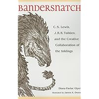 Bandersnatch: C.S. Lewis, J.R.R. Tolkien, and the Creative Collaboration of the Inklings Bandersnatch: C.S. Lewis, J.R.R. Tolkien, and the Creative Collaboration of the Inklings Paperback Audible Audiobook Kindle