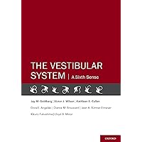 The Vestibular System: A Sixth Sense The Vestibular System: A Sixth Sense Hardcover