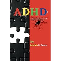ADHD: A Book That Will Give You A Better Understanding Of What ADHD Is, It's Symptoms, Treatment, Choice Of Diet ,Myths & Facts About It And More!. (Mental Health Matters) ADHD: A Book That Will Give You A Better Understanding Of What ADHD Is, It's Symptoms, Treatment, Choice Of Diet ,Myths & Facts About It And More!. (Mental Health Matters) Paperback Kindle Hardcover