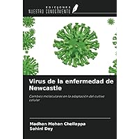 Virus de la enfermedad de Newcastle: Cambios moleculares en la adaptación del cultivo celular (Spanish Edition)