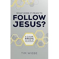 What Does It Mean to Follow Jesus?: A Clear, Biblical Picture of Discipleship What Does It Mean to Follow Jesus?: A Clear, Biblical Picture of Discipleship Paperback Audible Audiobook Kindle