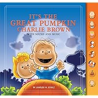 It's The Great Pumpkin, Charlie Brown: With Sound and Music It's The Great Pumpkin, Charlie Brown: With Sound and Music Hardcover Board book Paperback Mass Market Paperback