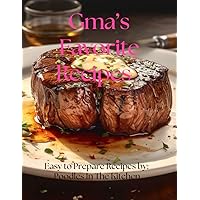 Gma's Favorite Recipes: Tried and Tweaked to Perfection