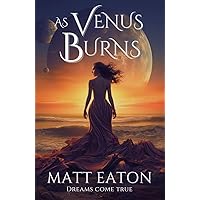 As Venus Burns: Sci-fi Fantasy Suspense (Out There Noir Book 1)