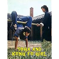 Yoga and The Kung Fu Girl
