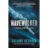 Wavewalker: A Memoir of Breaking Free Wavewalker: A Memoir of Breaking Free Audible Audiobook Hardcover Kindle Paperback