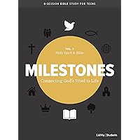 Milestones: Volume 3 - Holy Spirit & Bible: Connecting God's Word to Life (Volume 3) (Milestones, 3) Milestones: Volume 3 - Holy Spirit & Bible: Connecting God's Word to Life (Volume 3) (Milestones, 3) Paperback