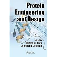 Protein Engineering and Design Protein Engineering and Design Kindle Hardcover Paperback