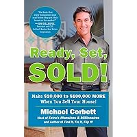 Ready, Set, Sold!: The Insider Secrets to Sell Your House Fast--for Top Dollar! Ready, Set, Sold!: The Insider Secrets to Sell Your House Fast--for Top Dollar! Paperback Kindle