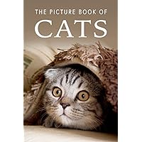 The Picture Book of Cats: A Gift Book for Alzheimer's Patients and Seniors with Dementia (Picture Books - Animals) The Picture Book of Cats: A Gift Book for Alzheimer's Patients and Seniors with Dementia (Picture Books - Animals) Paperback