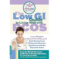 The Low GI Guide to Living Well with PCOS (New Glucose Revolution) The Low GI Guide to Living Well with PCOS (New Glucose Revolution) Paperback Kindle