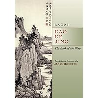 Dao De Jing: The Book of the Way Dao De Jing: The Book of the Way Paperback Hardcover