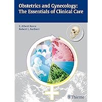 Obstetrics and Gynecology: The Essentials of Clinical Care Obstetrics and Gynecology: The Essentials of Clinical Care Paperback Kindle
