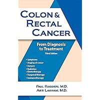 Colon & Rectal Cancer: From Diagnosis to Treatment