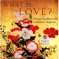What Is Love? A Simple Guide to Romantic Happiness What Is Love? A Simple Guide to Romantic Happiness Hardcover Kindle