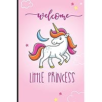 Welcome Little Princess: Unicorn Baby Shower Guest Book, New Parents Journal, Well-Wishes, Advice, & Baby Predictions Notebook, Welcoming New Baby Girl