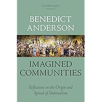 Imagined Communities: Reflections on the Origin and Spread of Nationalism Imagined Communities: Reflections on the Origin and Spread of Nationalism Paperback Kindle Audible Audiobook