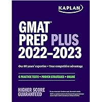 GMAT Prep Plus 2022–2023: 6 Practice Tests + Proven Strategies + Online (Kaplan Test Prep) GMAT Prep Plus 2022–2023: 6 Practice Tests + Proven Strategies + Online (Kaplan Test Prep) Paperback