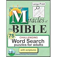 Miracles of the Bible: 75 Challenging Large Print Word Search Puzzles for Adults (with Scriptures)