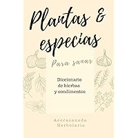 Diccionario de Plantas y Especias (Acorazonada nº 5) (Spanish Edition)