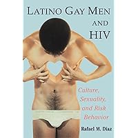 Latino Gay Men and HIV Latino Gay Men and HIV Paperback Kindle