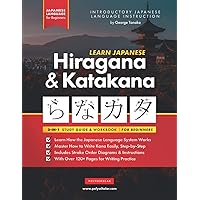 Learn Japanese Hiragana and Katakana – Workbook for Beginners: The Easy, Step-by-Step Study Guide and Writing Practice Book: Best Way to Learn ... Inside) (Elementary Japanese Language Books) Learn Japanese Hiragana and Katakana – Workbook for Beginners: The Easy, Step-by-Step Study Guide and Writing Practice Book: Best Way to Learn ... Inside) (Elementary Japanese Language Books) Paperback Hardcover