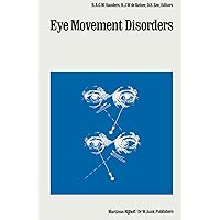 Eye Movement Disorders (Monographs in Ophthalmology Book 11) Eye Movement Disorders (Monographs in Ophthalmology Book 11) Kindle Hardcover Paperback