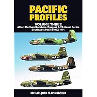 Pacific Profiles Volume 3: Allied Medium Bombers: Douglas A-20 Havoc Series: Southwest Pacific 1942-1944 Pacific Profiles Volume 3: Allied Medium Bombers: Douglas A-20 Havoc Series: Southwest Pacific 1942-1944 Paperback