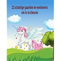 22 schattige paarden en eenhoorns om te kleuren (Dutch Edition)