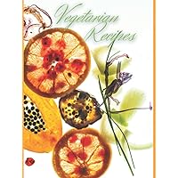 Vegetarian Recipes: A beautiful book with the perfect template on 120 pages for your best vegetarian recipes.