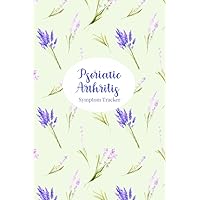 Psoriatic Arthritis Symptom Tracker: 90 Day Pain and Symptom Journal - Track and Record Energy Level, Activity Level, Sleep Quality, Food Intake, ... and Other Symptoms - Lavender Cover Design
