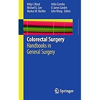 Colorectal Surgery: Handbooks in General Surgery Colorectal Surgery: Handbooks in General Surgery Paperback