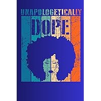 unapologetically dope notebook Black history unapologetically dope black pride melan unapologetically dope, african american, black history month, ... right standard color 120 pages Striped papers