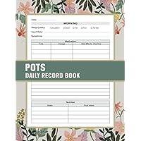 POTS Daily Record Book: 90-Day Postural Orthostatic Tachycardia Journal Tracker - Record Daily Symptoms, Heart Rate, Activities, Wellness Insights and More POTS Daily Record Book: 90-Day Postural Orthostatic Tachycardia Journal Tracker - Record Daily Symptoms, Heart Rate, Activities, Wellness Insights and More Paperback