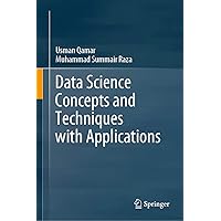 Data Science Concepts and Techniques with Applications Data Science Concepts and Techniques with Applications eTextbook Paperback Hardcover