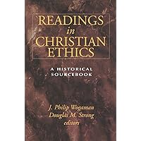 Readings in Christian Ethics: A Historical Sourcebook Readings in Christian Ethics: A Historical Sourcebook Paperback Mass Market Paperback
