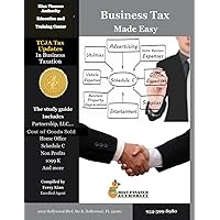 Business Tax Made Easy: Shortcuts to Understanding Business Tax Preparation Business Tax Made Easy: Shortcuts to Understanding Business Tax Preparation Paperback