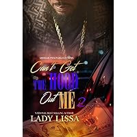 Can't Get the Hood Out Me 2 Can't Get the Hood Out Me 2 Kindle Paperback
